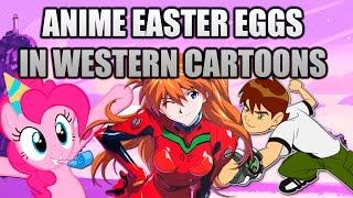 Anime Easter Eggs in Western Cartoons - Ben 10, MLP, Steven Universe, etc [HD]
