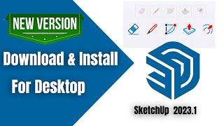 How to Download and Install Google SketchUp 2023.1 | New version SketchUp 2023.1