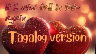 IF I EVER FALL IN LOVE AGAIN/TAGALOG VERSION/DON BADONG MIX VLOG