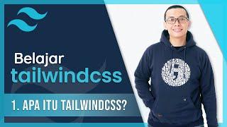 1. Apa itu Tailwind CSS? | Belajar Tailwind CSS