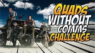 QUADS WITHOUT COMMS CHALLENGE WITH TEEPEE, DOUG & MERK!