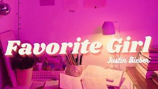 Justin Bieber - Favorite Girl Lirik Lagu