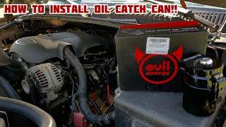 How To Install Evil Energy Oil Catch Can On Chevy Silverado!!