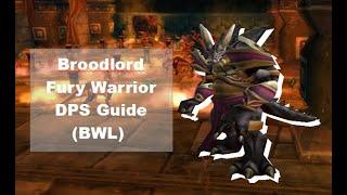 Classic Fury Warrior - Broodlord Lashlayer DPS Guide (BWL)