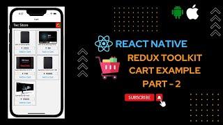 Redux Toolkit Cart Example Part - II in React Native || in Hindi