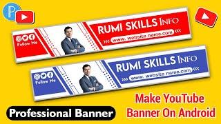 How To Make Professional YouTube Banner on Mobile | Make Banner On PixelLab | Make Channel Art