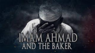 Imam Ahmad And The Baker