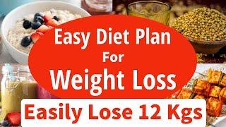 Easy Diet Plan To Lose Weight Fast 12 Kgs | Full Day Diet Plan For Weight Loss | Eat more Lose more