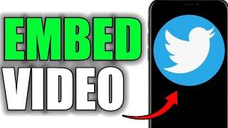 HOW TO EMBED A VIDEO ON TWITTER!