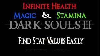 DARK SOULS 3: Hack Inf. Health - Magic - Stamia and other Stats Easily