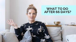 What to do after 66 DAYS (sugar and flour-free!)