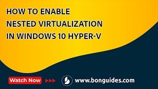 How to Enable Nested Virtualization in Windows 10 Hyper-V