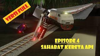 EPISODE 4 | SAHABAT KERETA API | FULL VERSION |