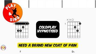 COLDPLAY Hypnotised FCN GUITAR CHORDS & LYRICS