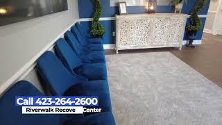 Riverwalk Recovery Center - Complete Tour