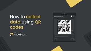 How to collect data using QR codes with Orca Scan
