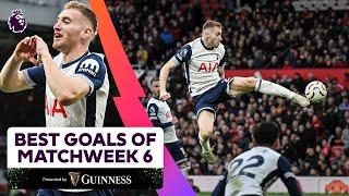 The BEST goals of Matchweek 6 | FT Palmer, Martinelli, Kulusevski and MORE!