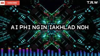 Ai Phi Ngin Iakhlad Noh (Audio) - Khasi Song - Jingrwai Khasi