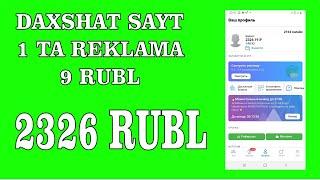 Pul ishlash 1 ta reklama ko'rganizga 9 rubl beradi