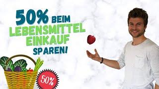 Beim (Lebensmittel-)Einkauf Geld sparen | So haben wir unsere Haushaltskosten um 50% reduziert!