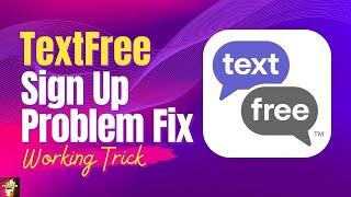 Textfree Installation Error Fix | Textfree Sign Up Problem Fix (Working Trick)
