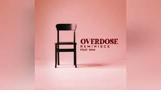 Reminisce ft. Simi – Overdose