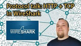 Lets talk WireShark: HTTP + TCP Protocol - Traffic Analysis
