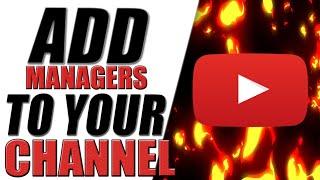 How To ADD Manager on Your Youtube Channel in 2022.