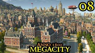 Battle Of The NEW WORLD - Anno 1800 MEGACITY || ULTRA Hard & 160+ Mods & ALL DLCs | Part 08