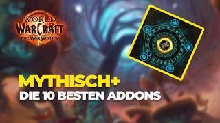 Die 10 besten MYTISCH+ ADDONS für THE WAR WITHIN | World of Warcraft Addons | deutsch