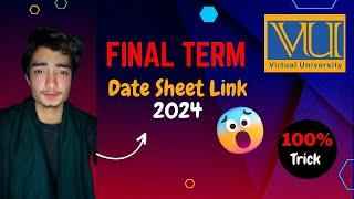 Vu Final Term Date Sheet Announcement 2024|Final Term Exam Preparation #vu