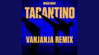 Tarantino (Vanjanja Remix)