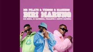 Mr Pilato, Ego Slimflow & Tebogo G Mashego - Biri Marung ft DJ Maphorisa,Focalistic & Scotts Maphuma