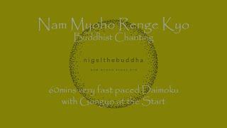 60mins Very Fast Daimoku - Nam Myoho Renge Kyo - with Sansho to start & finish