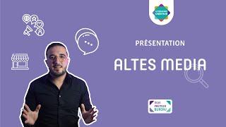 Présentation d'Altes Media - Les conseils des pros