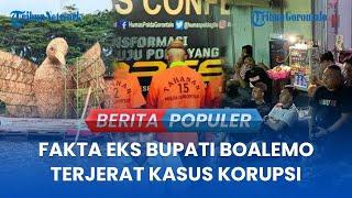 BERITA POPULER - 3 Fakta Mantan Bupati Boalemo Gorontalo Darwis Moridu Jadi Tersangka Korupsi