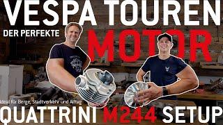 BEST Vespa touring engine | QUATTRINI M-244 setup  For daily rides, mountains & city {German}