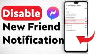 How To Disable The New Friends Notifications In Facebook Messenger