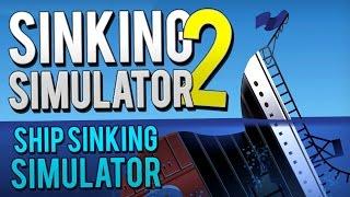 Sinking Simulator 2 - ABANDON SHIP! | Sinking Simulator 2 Gameplay (Download Link)