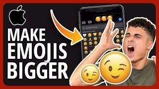 [2023] How To Make Emojis Bigger On iPhone