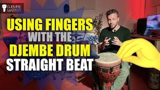 Using Fingers with the Djembe Drum - Straight Beat