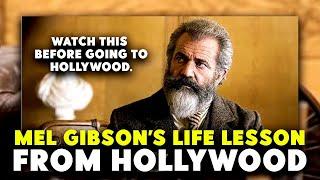 Mel Gibson's Life Lessons from Hollywood" | Motivational Video Speech