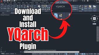 How To Download And Install YQarch Plugin For AutoCAD FREE