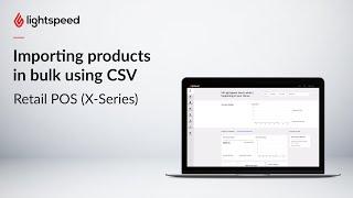 Importing products in bulk using CSV