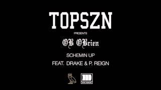 Drake - Scheming Up feat.  OB O'Brien & P. Reign (NEW HD)