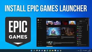 How To Download And Install Epic Games Launcher in Windows 11