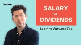Salary vs Dividends - Take 15 Minutes and Learn to Pay Less Tax 