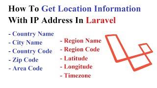 How To Get Location Information With IP Address In Laravel