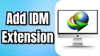 How to Add IDM Extension in Google Chrome (2024)