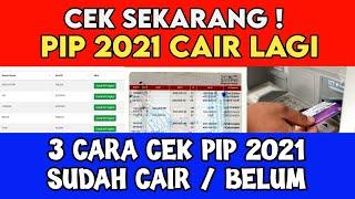 3 CARA CEK PIP SUDAH CAIR 2021